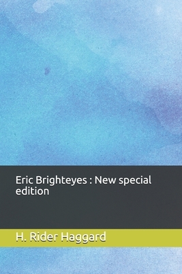 Eric Brighteyes: New special edition by H. Rider Haggard