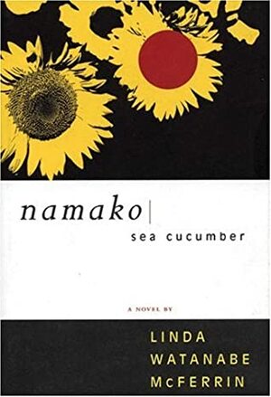 Namako: Sea Cucumber by Linda Watanabe McFerrin