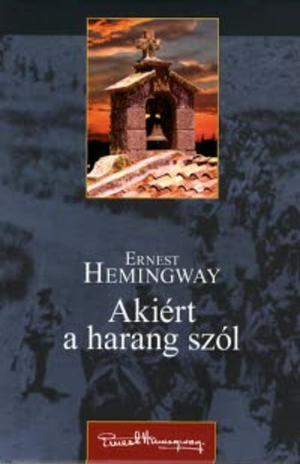 Akiért a harang szól by Ernest Hemingway