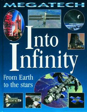 Into Infinity: From Earth to the Stars by David Jefferis