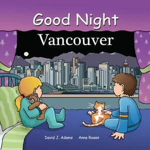 Good Night Vancouver by David J. Adams