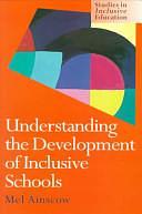 Understanding the Development of Inclusive Schools by Mel Ainscow