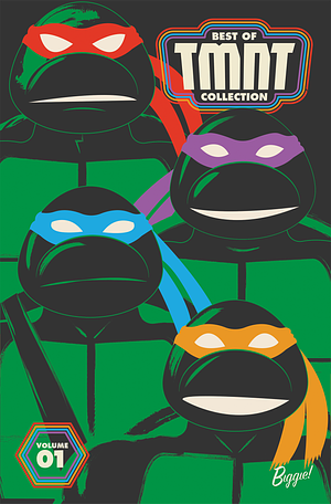 Best of Teenage Mutant Ninja Turtles Collection, Vol. 1 by Brian Lynch, Sophie Campbell, Peter Laird, Kevin B. Eastman, Tom Waltz
