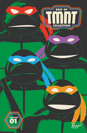 Best of Teenage Mutant Ninja Turtles Collection, Vol. 1 by Brian Lynch, Peter Laird, Kevin B. Eastman, Sophie Campbell, Tom Waltz