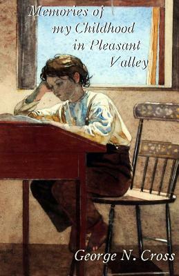 Memories of My Childhood in Pleasant Valley by J. Godsey