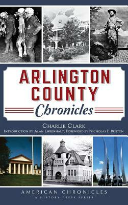 Arlington County Chronicles by Charlie Clark