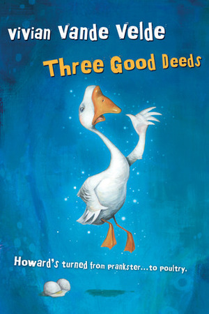 Three Good Deeds by Vivian Vande Velde