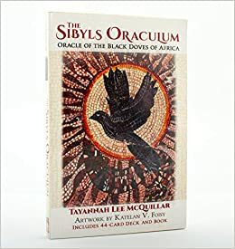 The Sibyls Oraculum: Oracle of the Black Doves of Africa by Tayannah Lee McQuillar