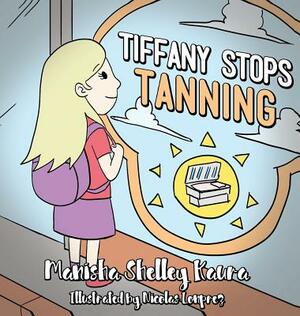 Tiffany Stops Tanning by Manisha Shelley Kaura