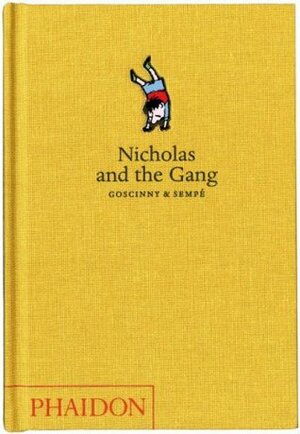 Nicholas and the Gang by René Goscinny, Jean-Jacques Sempé