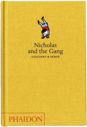 Nicholas and the Gang by René Goscinny, Jean-Jacques Sempé