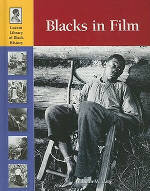 Blacks in Film by William W. Lace