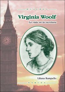 Virginia Woolf: La vida en la escritura by Liliana Rampello