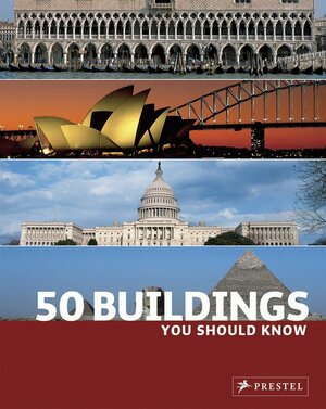 50 Buildings You Should Know by Isabel Kühl