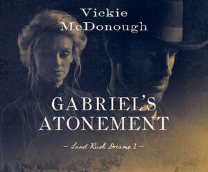 Gabriel's Atonement by Vickie McDonough