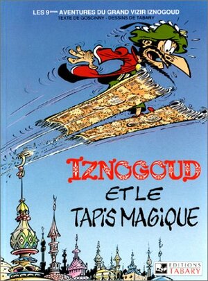 Le tapis magique (Iznogoud #9) by Jean Tabary, René Goscinny