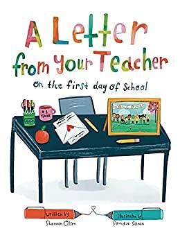 A Letter From Your Teacher: On the First Day of School by Shannon Olsen