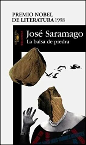 La Balsa De Piedra by José Saramago