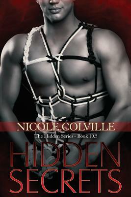 Hidden Secrets: The Hidden Series - 10.5 by Nicole Colville