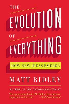 EVOLUTION EVERYTHING by Matt Ridley, Matt Ridley