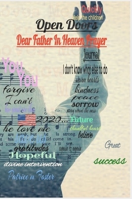 Open Doors: Dear Father in Heaven Prayer by Patrice M. Foster