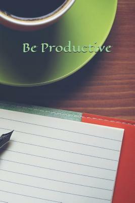 Be Productive by First Light Press