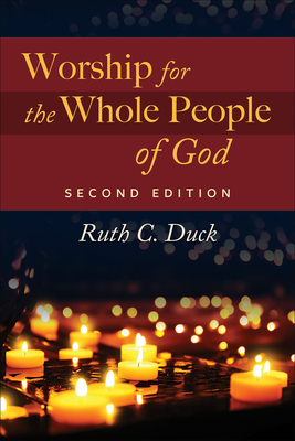 Worship for the Whole People of God, Second Edition by Ruth C. Duck