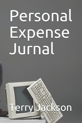 Personal Expenses Jurnal by Terry Jackson