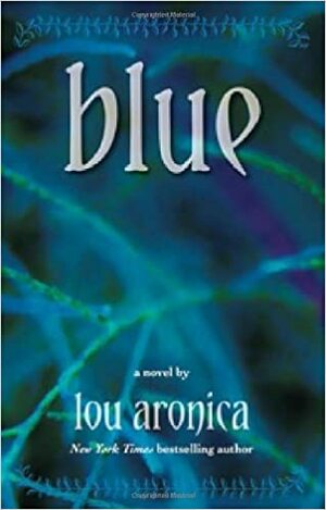 Blue by Lou Aronica
