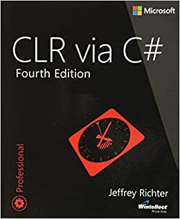 CLR via C# (Developer Reference) by Jeffrey Richter