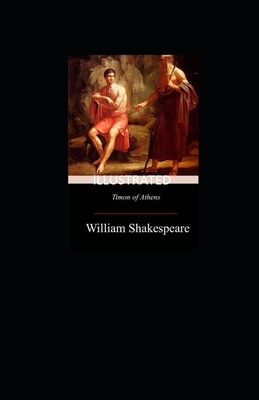Timon of Athens Illustrated by William Shakespeare