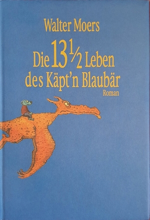 Die 13½ Leben des Käpt'n Blaubär by Walter Moers