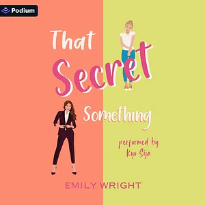 That Secret Something by Emily Wright