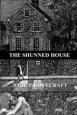 The Shunned House by H.P. Lovecraft