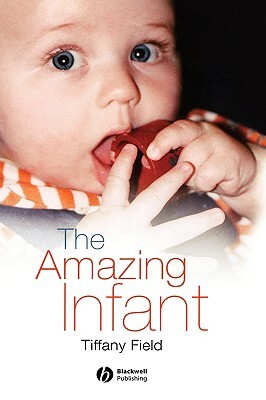 The Amazing Infant by Tiffany Field