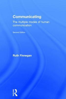 Communicating: The Multiple Modes of Human Communication by Ruth Finnegan