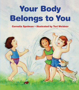 Your Body Belongs to You by Cornelia Maude Spelman