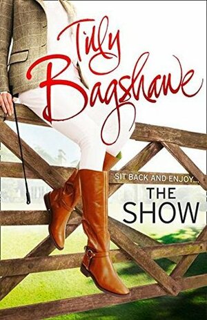 The Show by Tilly Bagshawe