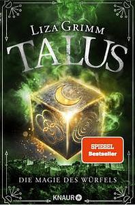 Talus: Die Magie des Würfels by Liza Grimm