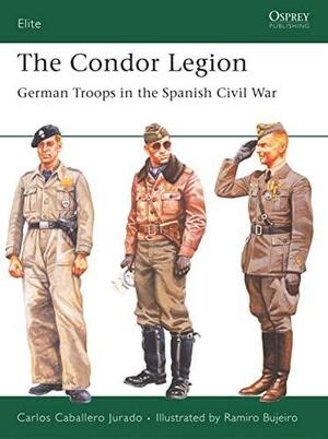 The Condor Legion: German Troops in the Spanish Civil War by Carlos Jurado