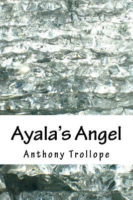 Ayala's Angel by Anthony Trollope