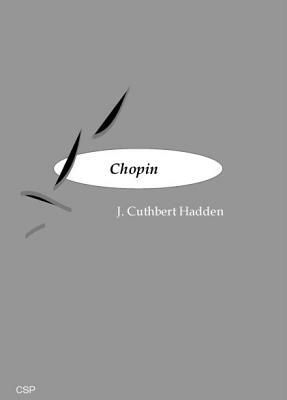 Chopin by J. Cuthbert Hadden