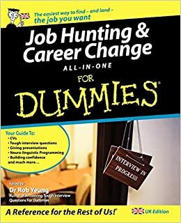 Job Hunting and Career-Change All-In-One For Dummies by Rob Yeung