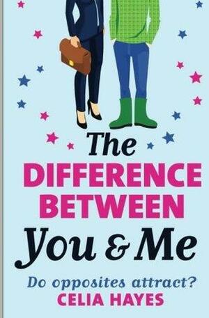 The Difference Between You & Me by Celia Hayes