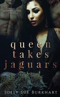 Queen Takes Jaguars by Joely Sue Burkhart