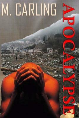 Apocalypse by M. Carling
