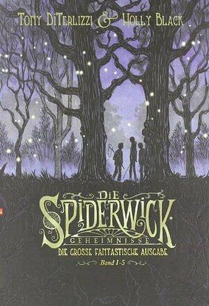 Die Spiderwick Geimnisse - Die große fantastische Ausgabe by Tony DiTerlizzi, Holly Black