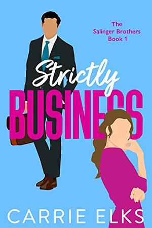 Strictly Business  by Carrie Elks