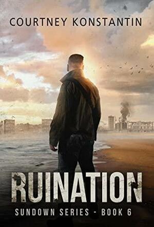Ruination (Sundown Series Book 6) by Courtney Konstantin