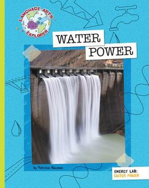 Water Power by Patricia Newman